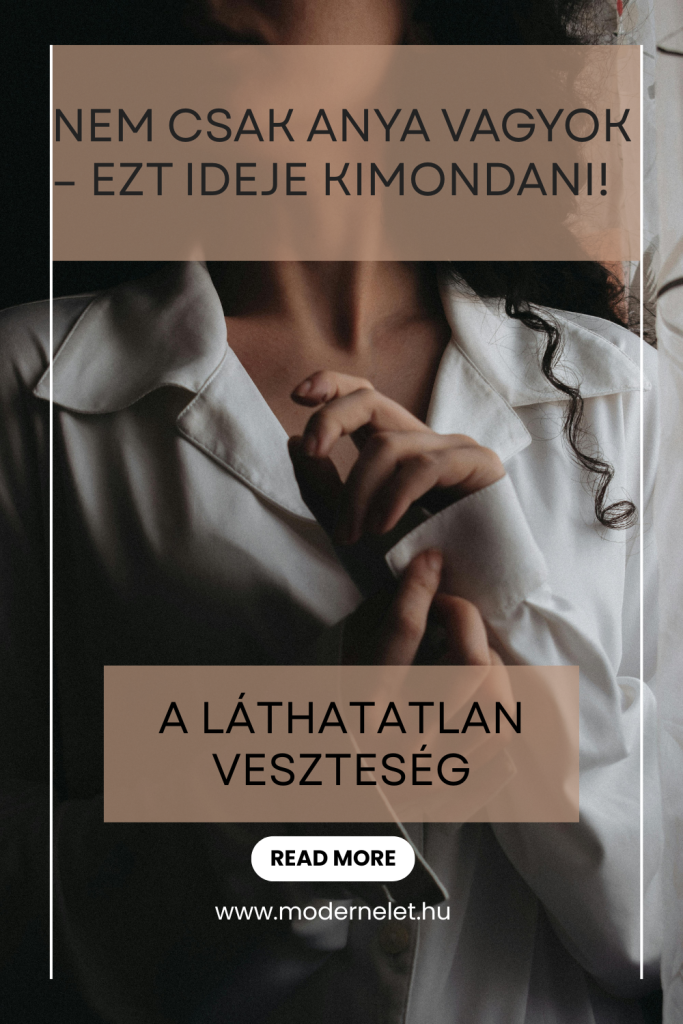Nem csak anya vagyok – és ezt ideje kimondani!