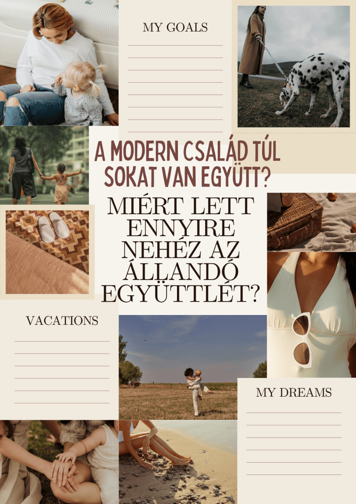 A modern család túl sokat van együtt?